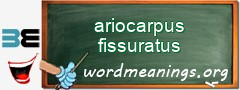 WordMeaning blackboard for ariocarpus fissuratus